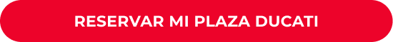 Reservar mi plaza Ducati